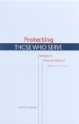 Protecting Those Who Serve : Strategies to Protect the Health of Deployed U.S. Forces - eBook