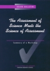 The Assessment of Science Meets the Science of Assessment : Summary of a Workshop - eBook