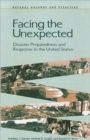 Facing the Unexpected : Disaster Preparedness and Response in the United States - Book