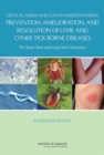 Critical Needs and Gaps in Understanding Prevention, Amelioration, and Resolution of Lyme and Other Tick-Borne Diseases : The Short-Term and Long-Term Outcomes: Workshop Report - Book