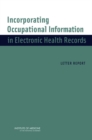 Incorporating Occupational Information in Electronic Health Records : Letter Report - Book