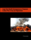 Long-Term Health Consequences of Exposure to Burn Pits in Iraq and Afghanistan - eBook