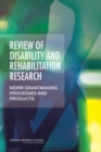 Review of Disability and Rehabilitation Research : NIDRR Grantmaking Processes and Products - Book
