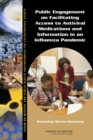 Public Engagement on Facilitating Access to Antiviral Medications and Information in an Influenza Pandemic : Workshop Series Summary - eBook