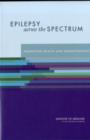 Epilepsy Across the Spectrum : Promoting Health and Understanding - Book