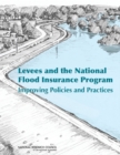 Levees and the National Flood Insurance Program : Improving Policies and Practices - eBook