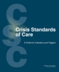 Crisis Standards of Care : A Toolkit for Indicators and Triggers - Book