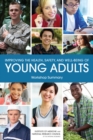 Improving the Health, Safety, and Well-Being of Young Adults : Workshop Summary - Book