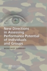 New Directions in Assessing Performance Potential of Individuals and Groups : Workshop Summary - Book