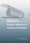 Evaluation of the Implementation of WFIRST/AFTA in the Context of New Worlds, New Horizons in Astronomy and Astrophysics - eBook