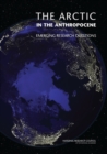 The Arctic in the Anthropocene : Emerging Research Questions - eBook