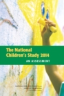 The National Children's Study 2014 : An Assessment - eBook