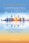 Healthy, Resilient, and Sustainable Communities After Disasters : Strategies, Opportunities, and Planning for Recovery - eBook