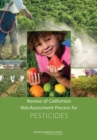 Review of California's Risk-Assessment Process for Pesticides - eBook