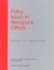 Policy Issues in Aerospace Offsets : Report of a Workshop - eBook
