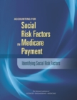 Accounting for Social Risk Factors in Medicare Payment : Identifying Social Risk Factors - eBook