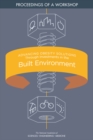 Advancing Obesity Solutions Through Investments in the Built Environment : Proceedings of a Workshop - eBook