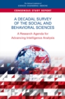 A Decadal Survey of the Social and Behavioral Sciences : A Research Agenda for Advancing Intelligence Analysis - eBook