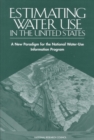 Estimating Water Use in the United States : A New Paradigm for the National Water-Use Information Program - eBook