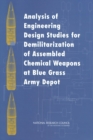 Analysis of Engineering Design Studies for Demilitarization of Assembled Chemical Weapons at Blue Grass Army Depot - eBook