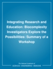 Integrating Research and Education : Biocomplexity Investigators Explore the Possibilities: Summary of a Workshop - eBook