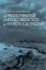 Report of a Workshop on Predictability and Limits-To-Prediction in Hydrologic Systems - eBook
