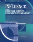 What Is the Influence of the National Science Education Standards? : Reviewing the Evidence, A Workshop Summary - eBook