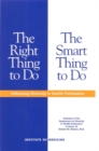 The Right Thing to Do, The Smart Thing to Do : Enhancing Diversity in the Health Professions -- Summary of the Symposium on Diversity in Health Professions in Honor of Herbert W. Nickens, M.D. - eBook