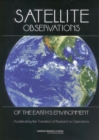 Satellite Observations of the Earth's Environment : Accelerating the Transition of Research to Operations - eBook
