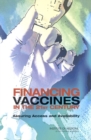 Financing Vaccines in the 21st Century : Assuring Access and Availability - eBook