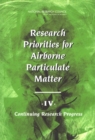 Research Priorities for Airborne Particulate Matter : IV. Continuing Research Progress - eBook
