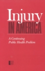 Injury in America : A Continuing Public Health Problem - eBook
