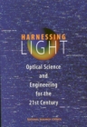Harnessing Light : Optical Science and Engineering for the 21st Century - eBook