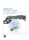 Dredging Coastal Ports : An Assessment of the Issues - eBook