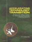 Accelerating Technology Transition : Bridging the Valley of Death for Materials and Processes in Defense Systems - eBook