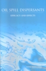 Oil Spill Dispersants : Efficacy and Effects - eBook