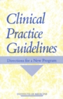 Clinical Practice Guidelines : Directions for a New Program - eBook