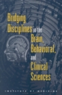 Bridging Disciplines in the Brain, Behavioral, and Clinical Sciences - eBook