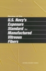 Review of the U.S. Navy's Exposure Standard for Manufactured Vitreous Fibers - eBook