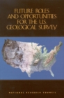 Future Roles and Opportunities for the U.S. Geological Survey - eBook