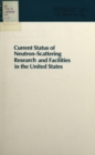 Current Status of Neutron-Scattering Research and Facilities in the United States - eBook