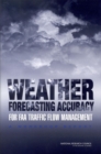 Weather Forecasting Accuracy for FAA Traffic Flow Management : A Workshop Report - eBook