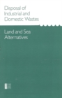 Disposal of Industrial and Domestic Wastes : Land and Sea Alternatives - eBook