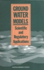 Ground Water Models : Scientific and Regulatory Applications - eBook