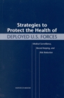 Strategies to Protect the Health of Deployed U.S. Forces : Medical Surveillance, Record Keeping, and Risk Reduction - eBook