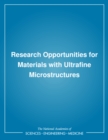 Research Opportunities for Materials with Ultrafine Microstructures - eBook