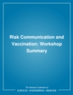 Risk Communication and Vaccination : Workshop Summary - eBook