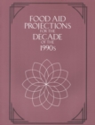 Food Aid Projections for the Decade of the 1990s - eBook