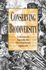 Conserving Biodiversity : A Research Agenda for Development Agencies - eBook