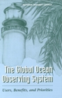 The Global Ocean Observing System : Users, Benefits, and Priorities - eBook